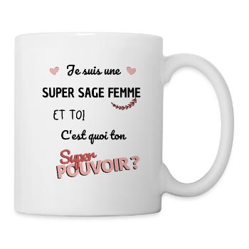 Je suis une super sage femme ! pouvoir sage femme - Mug blanc - blanc - Droite