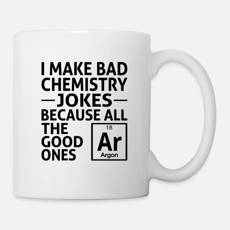 Ich mache schlechte Chemie-Witze - Tasse - Weiß