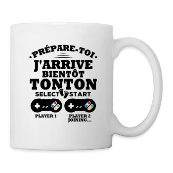 Prépare-toi j'arrive bientôt Tonton Humour Cadeau - Mug blanc - blanc - Droite