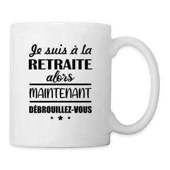Je suis à la retraite, cadeau retraité, retraitée - Mug blanc - blanc - Droite