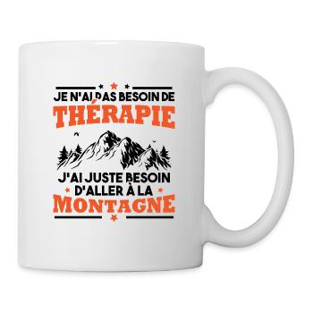 Humour j'ai juste besoin d'aller à la montagne - Mug blanc - blanc - Droite