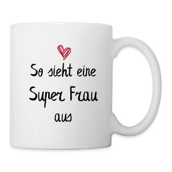 Starke Frauen schauen so aus ! - Tasse - Weiß - Rechts