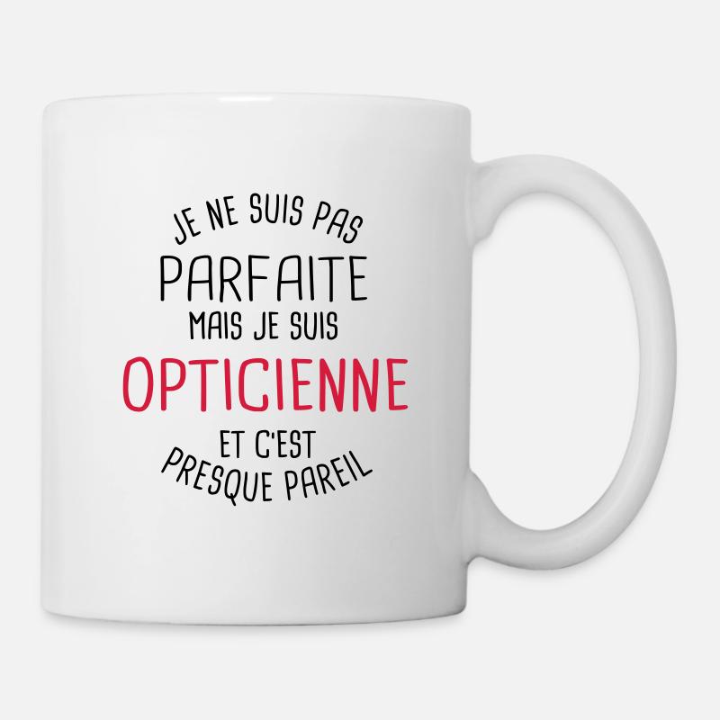 Pas parfaite mais opticienne - Mug blanc - blanc