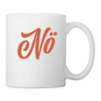 Nö! - Tasse - Weiß - Rechts