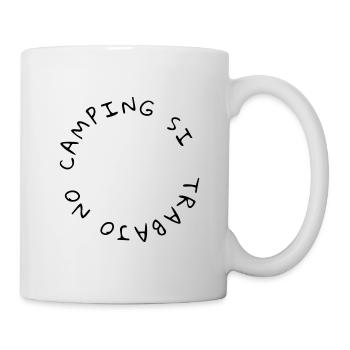 camping si - trabajo no - Tasse - Weiß - Rechts