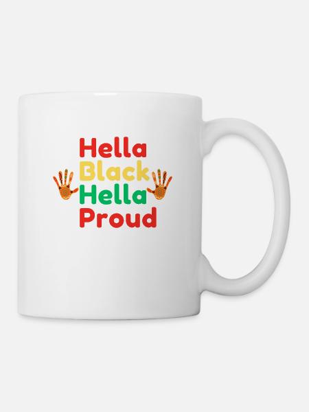 Hella Black Hella Proud - Mug blanc - blanc