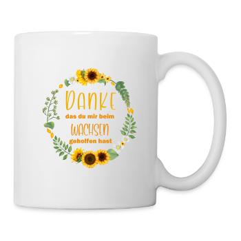 Danke das du mir beim Wachsen geholfen hast! - Tasse - Weiß - Rechts