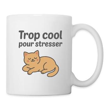 Trop cool pour être stressé Chat Humour - Mug blanc - blanc - Droite