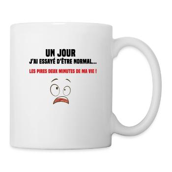 un jour j'ai essayé d'être normal cadeau humour - Mug blanc - blanc - Droite