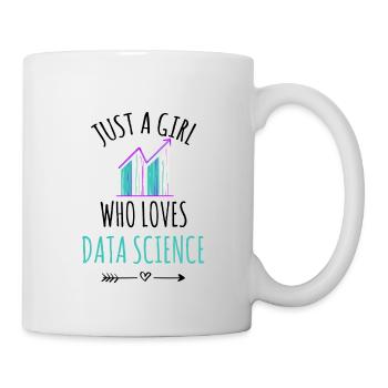Just A Girl Who Loves Data Science | Data science - Mug - white - Right