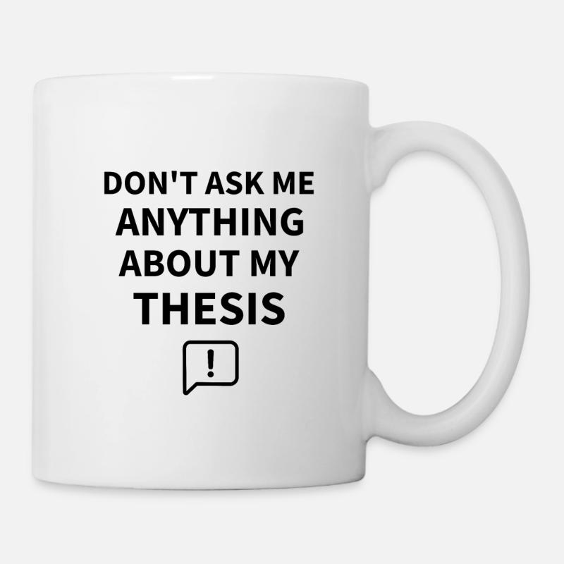 Dissertation Doktorarbeit | Doktorand PhD Student - Tasse - Weiß