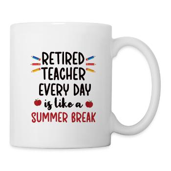 Lehrer Pensionierung Ruhestandsgeschenk Lehrerin - Tasse - Weiß - Rechts