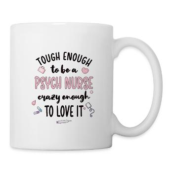 Psychiatric Nurse Psychiatry Care - Mug - white - Right