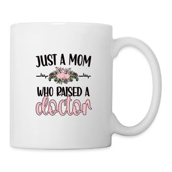 Just A Mom Who Raised A Doctor Ärztin Mama Doktor - Mug - white - Right