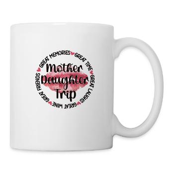 Mutter-Tochter-Urlaub Trip Mutter Tochter Reise - Tasse - Weiß - Rechts