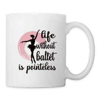 Ballet Dancer Gift Ballerina Ballet Dancer - Mug - white - Right