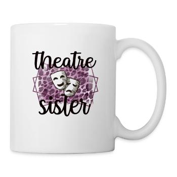Theater Sister Of An Actor's Sister - Mug - white - Right