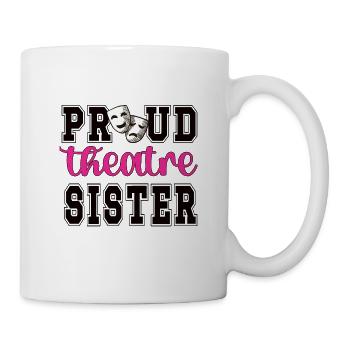 Theater Sister Of An Actor's Sister - Mug - white - Right