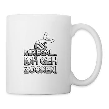 MIR EGAL... ICH GEH ZOCKEN! + DNA - Gaming - Tasse - Weiß - Rechts