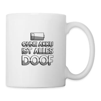 OHNE AKKU IST ALLES DOOF + Batterie - E-Bike - Tasse - Weiß - Rechts