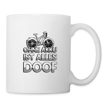 OHNE AKKU IST ALLES DOOF + E-Bike - E-Bike - Tasse - Weiß - Rechts