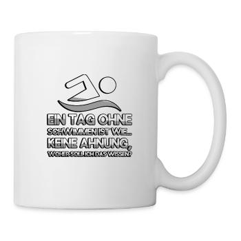 EIN TAG OHNE SCHWIMMEN IST WIE... KEINE AHNUNG - Tasse - Weiß - Rechts