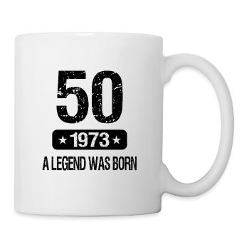 50th Birthday 1973 A LEGEND WAS BORN - Tasse - Weiß - Rechts