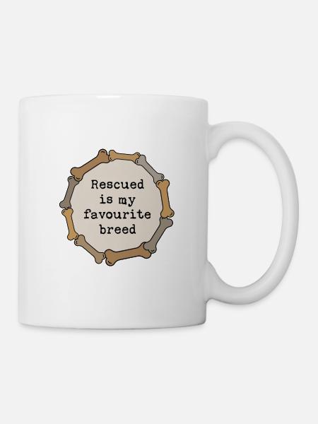 Rescued is my favourite breed - Mug - white