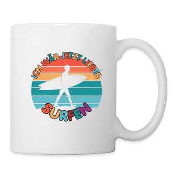 Ich wär jetzt lieber surfen Wasser Strand Urlaub - Tasse - Weiß - Rechts