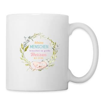 Kleine Menschen brauchen so große Herzen wie deins - Tasse - Weiß - Rechts