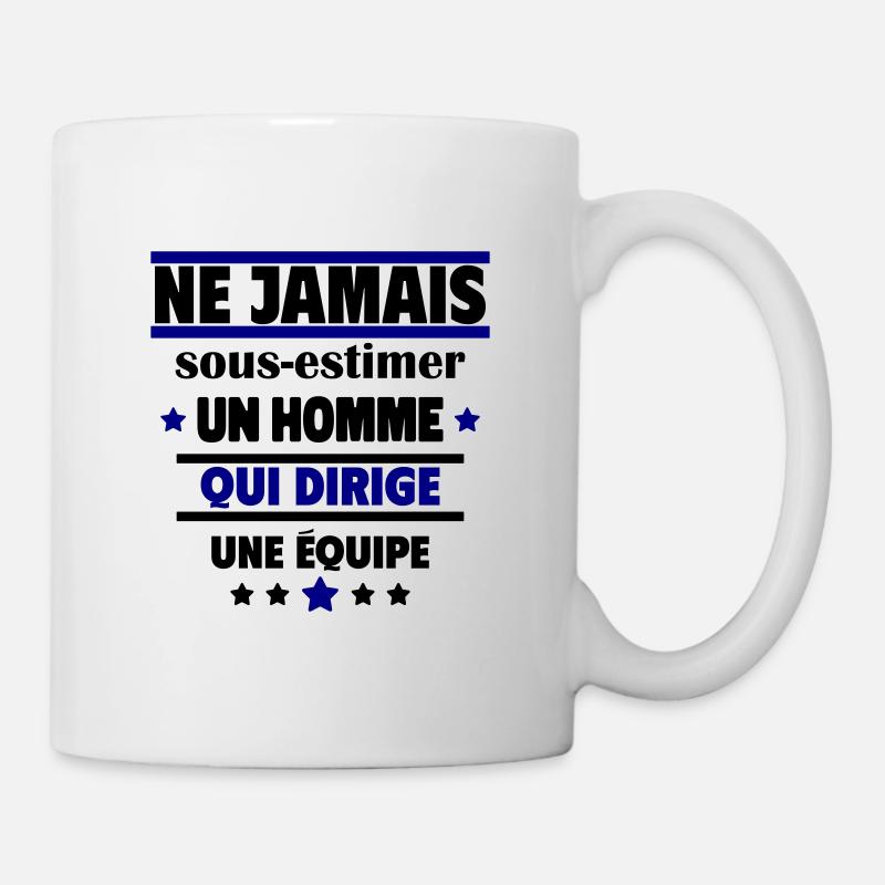 Ne jamais un homme qui dirige une équipe - Mug blanc - blanc