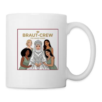 Braut-Crew Für Immer & Ewig - Tasse - Weiß - Rechts
