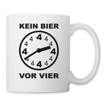 Kein Bier vor Vier - Tasse - Weiß - Rechts