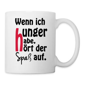 Wenn ich hunger habe, hört der Spaß auf. - Tasse - Weiß - Rechts