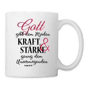 Gott gibt dem Müden Kraft - Jesaja 40:29 - Tasse - Weiß - Rechts