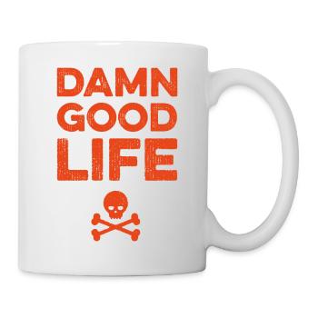 Damn good life - geiles Leben Festival - orange - Tasse - Weiß - Rechts