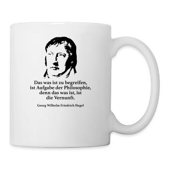 Hegel: Das was ist zu begreifen, ist Aufgabe der - Tasse - Weiß - Rechts