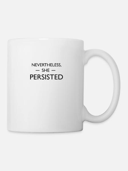 Nevertheless, she persisted - Mug - white