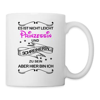 Gleichzeitig Prinzessin und Schreinerin - Tasse - Weiß - Rechts