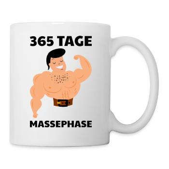 365 Tage Massephase | Fitness Shirt | Bodybuilding - Tasse - Weiß - Rechts