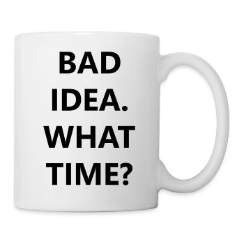 bad idea - Mug - white - Right