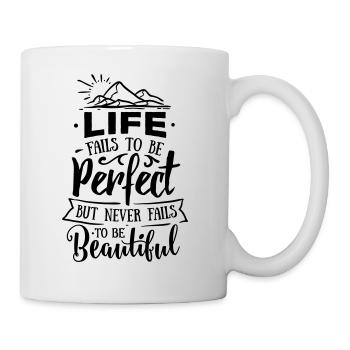 La vie ne réussit pas à être parfaite - Mug blanc - blanc - Droite