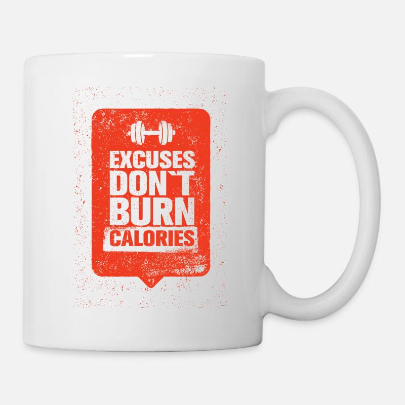 Excuses do not burn calories - Mug - white