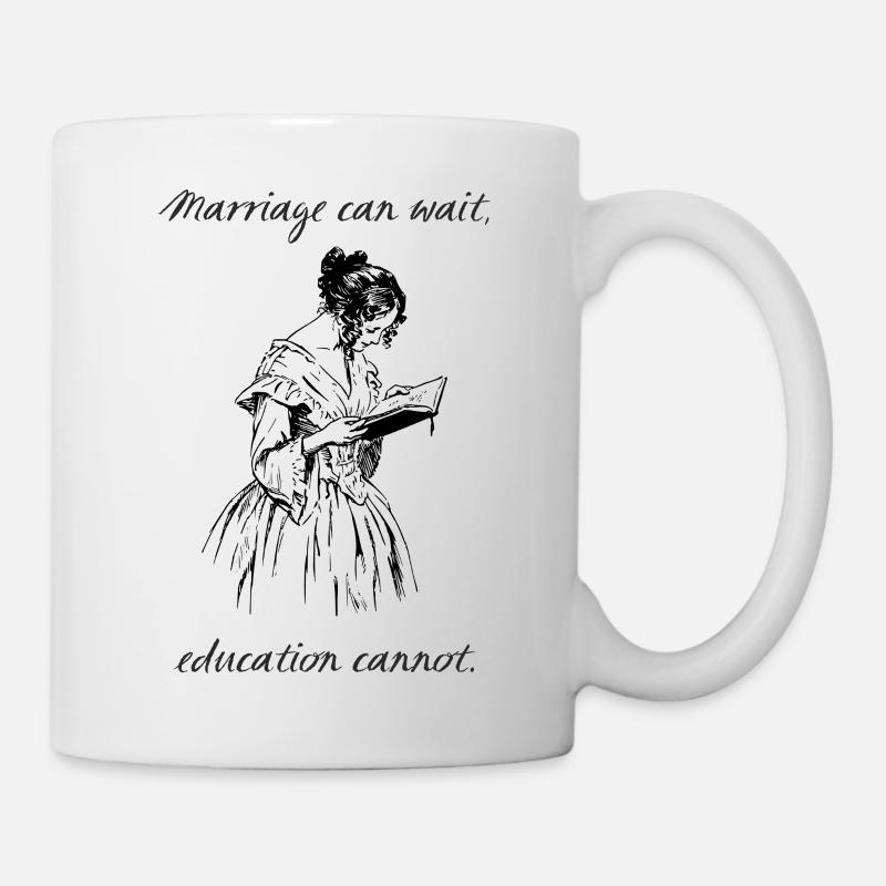 Marriage can wait, education cannot. - Mug - white