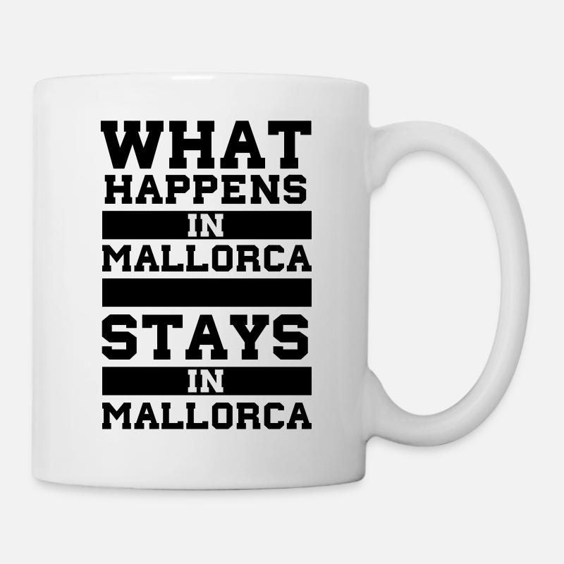 What Happens in Mallorca stays in Mallorca - Tasse - Weiß