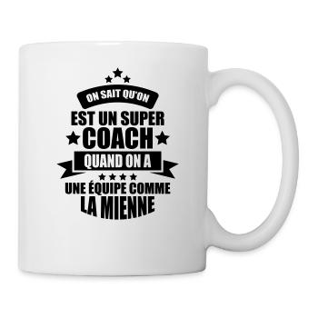on sait qu'on est un super coach - Mug blanc - blanc - Droite
