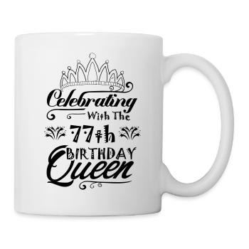 Celebrating With The 77th Birthday Queen - Mug - white - Right