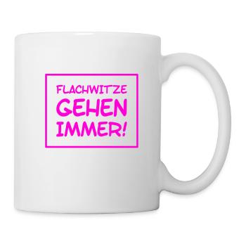 Flachwitze sind genau mein Ding - Tasse - Weiß - Rechts