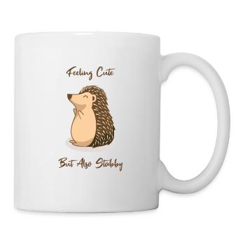 Hedgehog - Feeling Cute But Also Stabby - Mug - white - Right