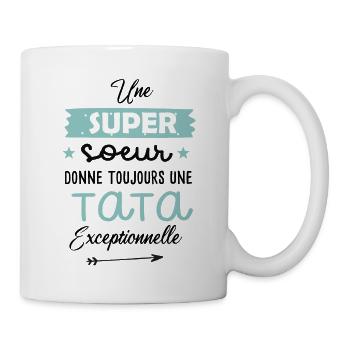 Une super sœur Tata exceptionnelle Cadeau Tante - Mug blanc - blanc - Droite